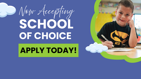 Now Accepting School of Choice Apply Today